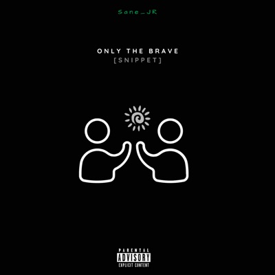 Only the brave (Snippet) - Single