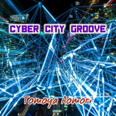 Cyber City Groove - Single