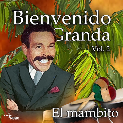 Bienvenido Granda - Bienvenido Canta -  Music