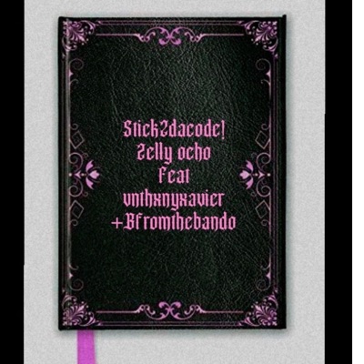 STICK2daCODE! (feat. Zelly ocho & Bfromthebando) - Single