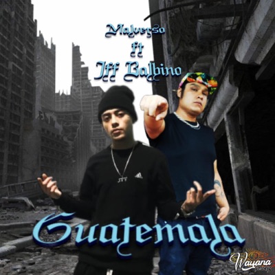 Guatemala (feat. JFF Balbino) - Single