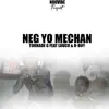 Tornade-G - Neg Yo Mechan (feat. Louco & B-Boy) [Extended Version]