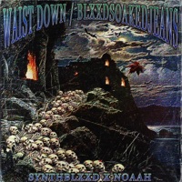 Waist Down / BlxxdSoakedJeans - Single - BlxxdMoon, SynthBlxxd & Noaah