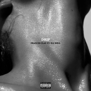Drip (feat. Ill Will Inthisbish)