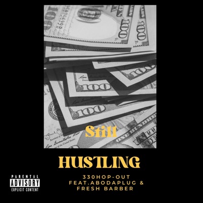 Still Hustling (feat. AboDaPlug & Fresh Barber) - Single
