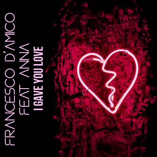 I Gave You Love (feat. ANNA) - Single