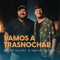 Vamos a Trasnochar artwork