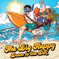 Down to the DR - Single - The Big Happy