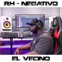 Rh Negativo - Single - El Vecino