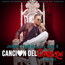 Canción del Corazón (feat. Gino B) [Remastered 2023] Jhonny Evidence