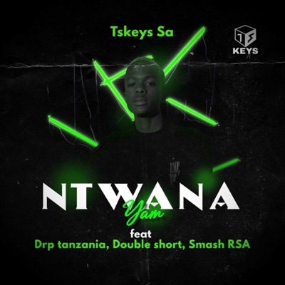 Ntwana Yam (feat. Drp Tanzania, Double shorts & Smash rsa) - Single
