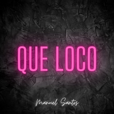 Que Loco - Single