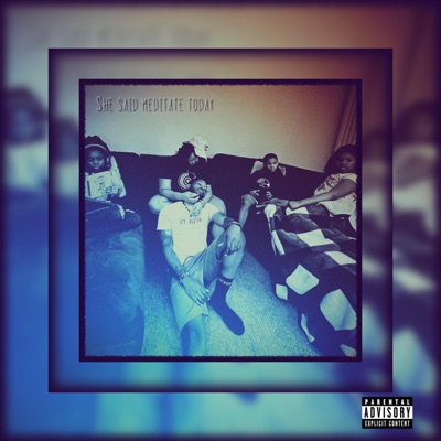 She Said Meditate Today - Single