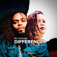 Differences (feat. Chris Rivers) - Single - Mz Koolaid