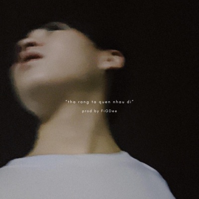 thà rằng ta quên nhau đi - Single