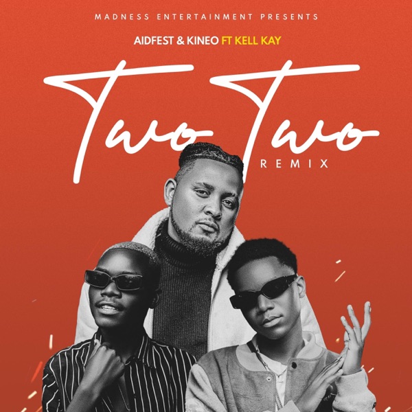 Two Two (feat. Kell Kay) [remix] - Single