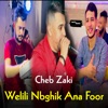 Welili Nbghik Ana Foor - Single