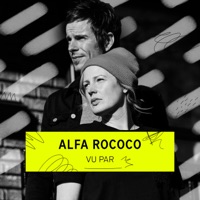 Alfa Rococo vu par... (Remixes) - EP - Alfa Rococo