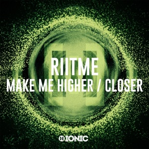 Make Me Higher / Closer - EP