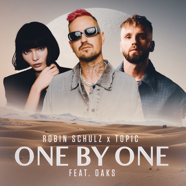 Robin Schulz, Topic, Oaks - One By One