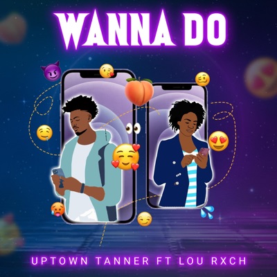 Wanna Do (feat. Lou Rxch & Peter Anguria) - Single