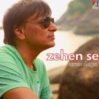 Zehen Se - Single - Arun Daga