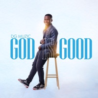God Is Good - Single - DG Muzic