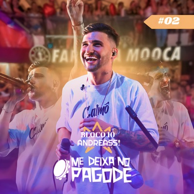 Me Deixa no Pagode #02 - Andreassi: Sou o Cara pra Você / A Fila Anda / Leite Condensado (Bloco 10) [Ao Vivo] [feat. Andreassi] - Single
