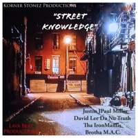 Street Knowledge (feat. Justin JPaul Miller, David Lee Da Nu Truth & Brutha Maintain) - Single - Tha IronMantis