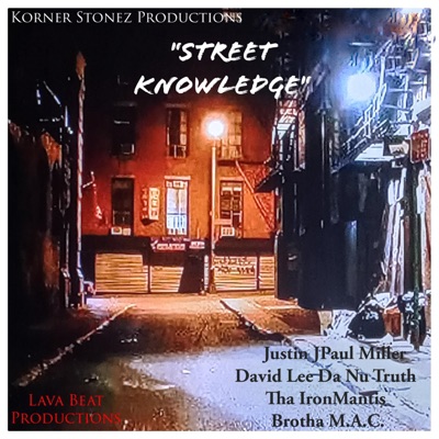 Street Knowledge (feat. Justin JPaul Miller, David Lee Da Nu Truth & Brutha Maintain) - Single