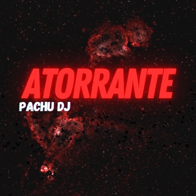 ATORRANTE (Remix) - Single