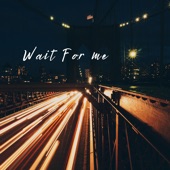 Wait for Me artwork