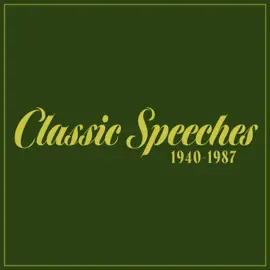 Classic Speeches: 1940-1987