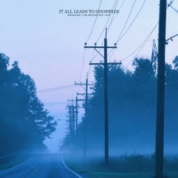 It All Leads To Goodbyes - Single - Mookigang, The Bootleg Boy & Acey