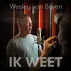 Wesley van Boven - Ik Weet
