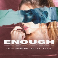 Enough (Remix) - Single - Lila, Bolth & Nudis