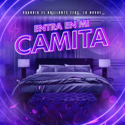 Entra en Mi Camita (feat. La Noche) - Single