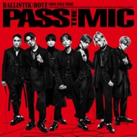 PASS THE MIC - BALLISTIK BOYZ from EXILE TRIBE