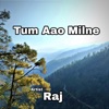 Tum Aao Milne - Single