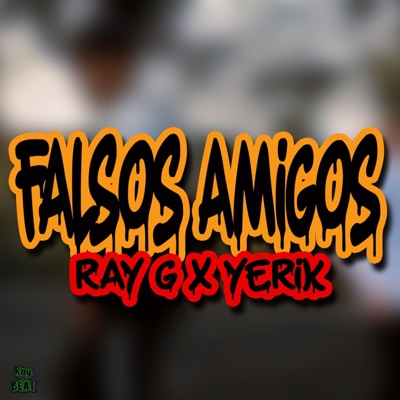 Falsos Amigos (feat. Yerik) - Single