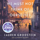 We Must Not Think of Ourselves - Lauren Grodstein Cover Art