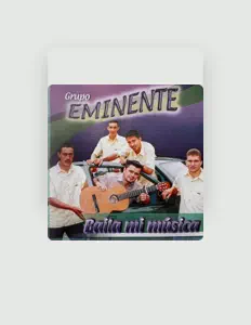 Grupo Eminente: песни, клипы, биография, даты выступлений и многое другое.