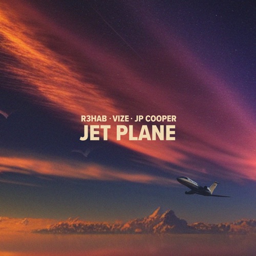 R3HAB, VIZE & JP Cooper – Jet Plane – Single [iTunes Plus AAC M4A]