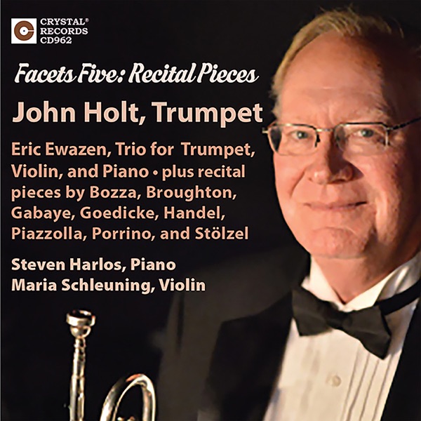 Facets Five: Recital Pieces, John Holt, Trumpet