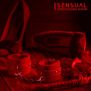 Sensual Temptations Room: Spicy Erotic Rhythms, Hot Lounge Music