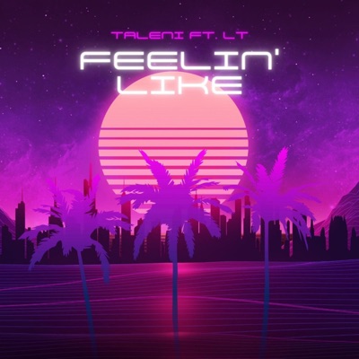 Feelin' Like (feat. LT415) - Single