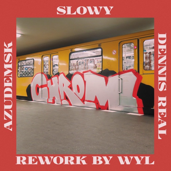 Chrom (Rework by Wyl) [feat. Wyl]