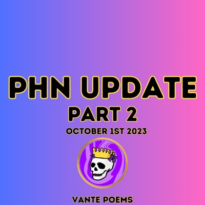 PHN Update (feat. Vante Poems) [Part 2] - Single