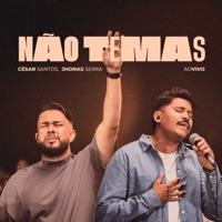 Não Temas (Ao Vivo) [feat. Jhonas Serra] - Single - César Santos Lima