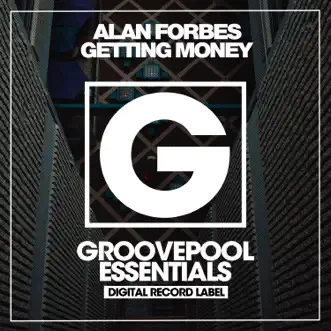 Getting Money (G-House Dub Mix) by Alan Forbes song reviws